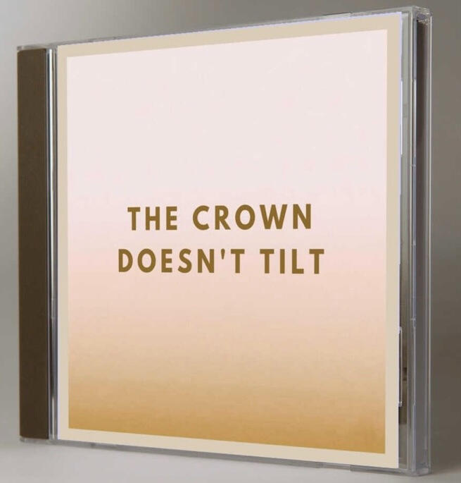The Crown Doesn't Tilt